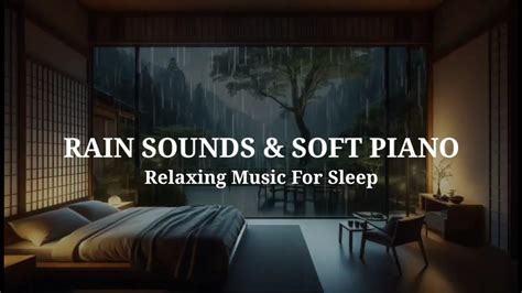 Relaxing Piano Music Rain Sounds For Deep Sleep Strees Relief And