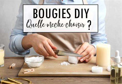 Comment Faire Une Meche Pour Bougie Maison Ventana Blog