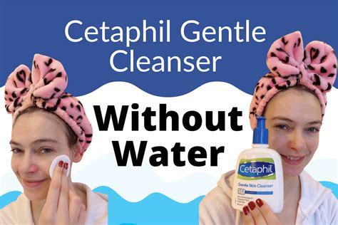 How To Use Cetaphil Gentle Skin Cleanser Without Water