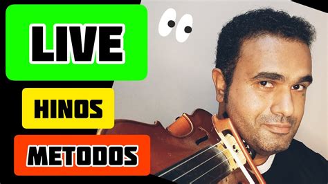 Live Hinos Ccb E MÉtodos Para Violino 🎼🎵🎶🎻🎻👀👀😁😁 Youtube