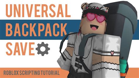 Universal Backpack Save Roblox Scripting Tutorial Youtube