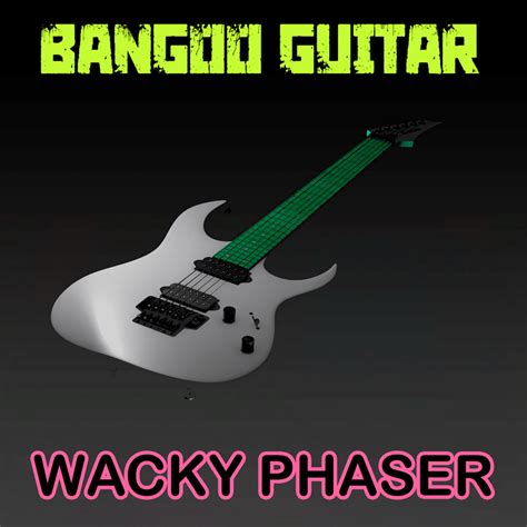 Bangoo Guitar Wacky Phaser Lyrics Genius Lyrics