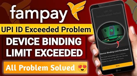 Fampay Device Binding Limit Exceeded Problem Fampay Limit Exceeded