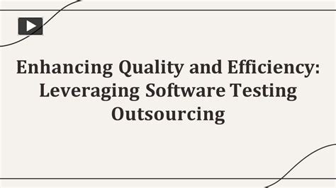 PPT Enhancing Quality And Efficiency Leveraging Software Testing