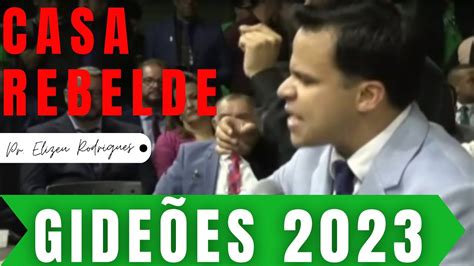 GIDEÕES 2023 Casa Rebelde Elizeu Rodrigues YouTube