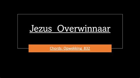 Opwekking Jezus Overwinnaar Chords Key G Major Youtube