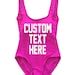 CUSTOM HOT PINK One Piece Swimsuit Create Your Own Monokini Swimwear Letters Words Fonts