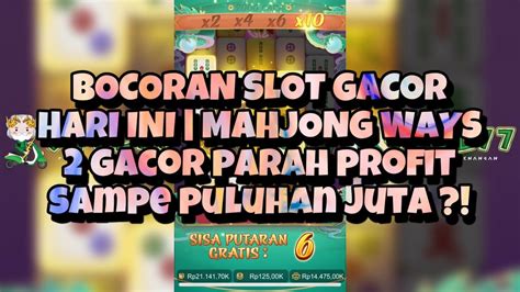 Bocoran Slot Gacor Hari Ini Mahjong Ways Gacor Parah Profit Sampe