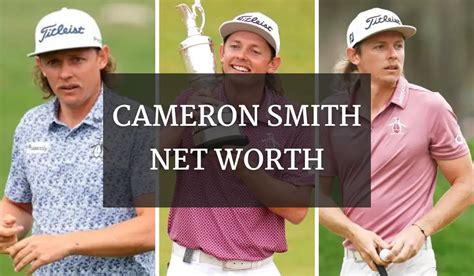 Cameron Smith Net Worth: How the Australian Golf Sensation Amassed His ...