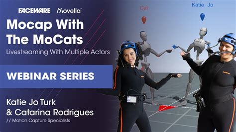 Mocap With The Mocats Livestreaming With Multiple Actors Faceware