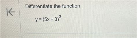 Solved Differentiate The Function Y 5x 3 3