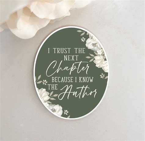 I Trust the Next Chapter Because I Know the Author, Waterproof Sticker
