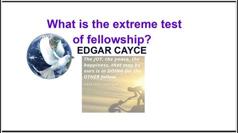 Edgar Cayce What Is The Extreme Test Of Fellowship Youtube