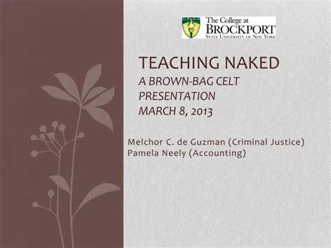 Ppt Teaching Naked A Brown Bag Celt Presentation March Powerpoint Presentation Id