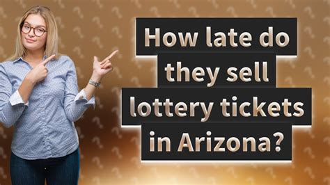 How Late Do They Sell Lottery Tickets In Arizona YouTube