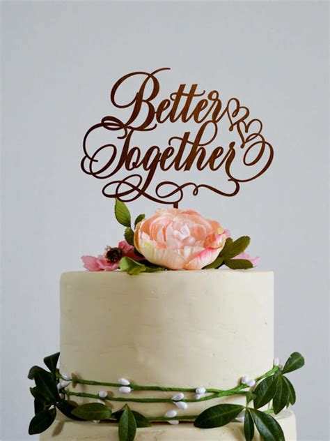 Better Together Wedding Cake Topper Custom Wedding Toppers Etsy