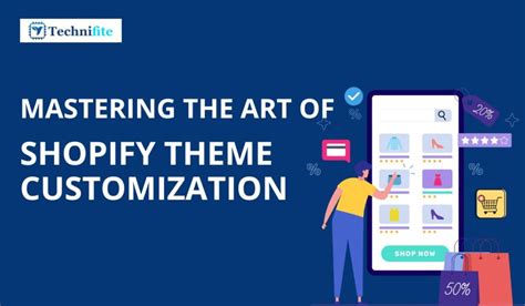 Mastering The Art Of Shopify Theme Customization Tips And Tricks