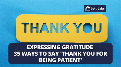 Expressing Gratitude Ways To Say Thank You For Being Patient