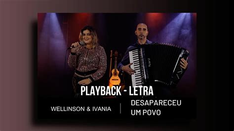 Wellinson Ivania Desapareceu Um Povo Playback Letra Youtube