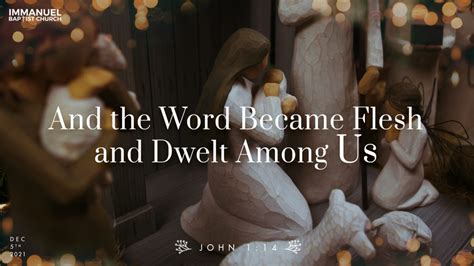 Message “and The Word Became Flesh And Dwelt Among Us John 114” From Timothy Loren Melton