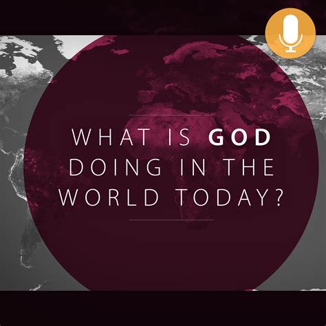 What Is God Doing In The World Today Ignite Network