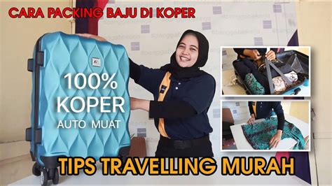 CARA PACKING BAJU DI KOPER TIPS TRAVELLING MURAH YouTube