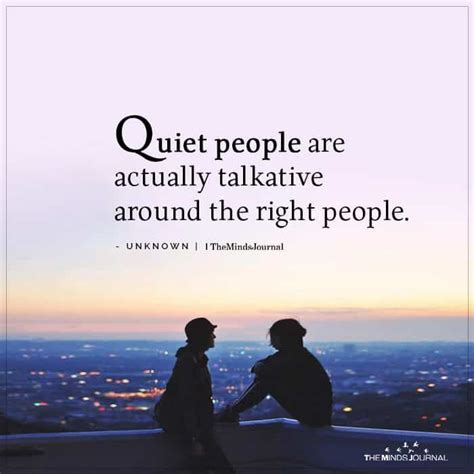 Quiet People Are Actually Talkative Around The Right People Amazing