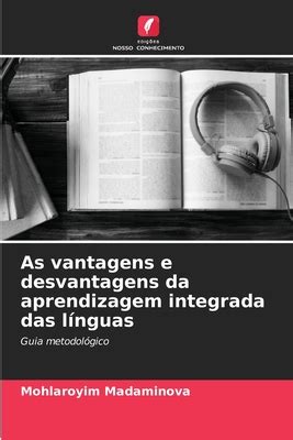 As Vantagens E Desvantagens Da Aprendizagem Integrada Das L Nguas By