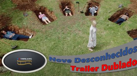 Nove Desconhecidos Trailer Dublado YouTube