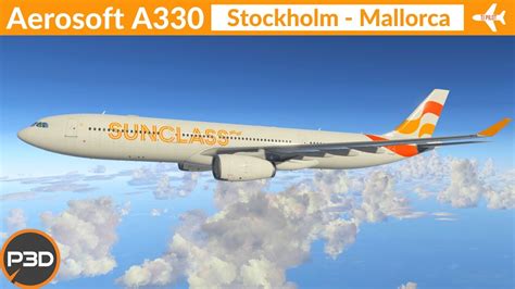 P3d V53 Aerosoft A330 Sunclass Airlines Stockholm To Palma De