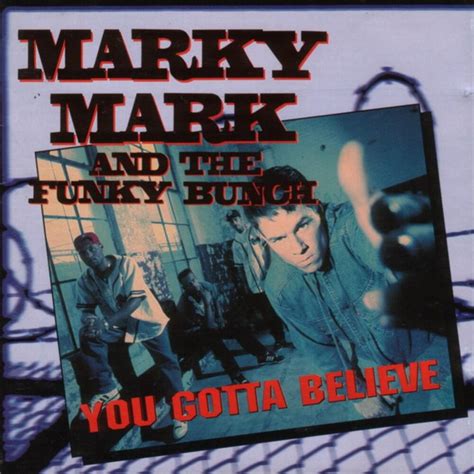 Marky Mark And The Funky Bunch You Gotta Believe Lyrics And Tracklist