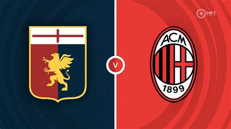 Genoa Vs AC Milan Prediction And Betting Tips