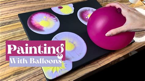 Painting With Balloons┃easy Acrylic Painting Technique┃acrylic Pour Painting Youtube