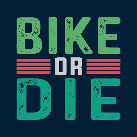 Premium Vector Bike Or Die Bicycle Day T Shirt Design