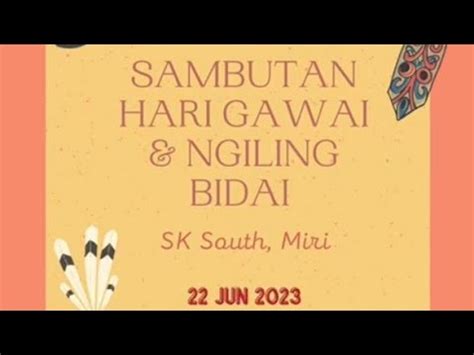 Persembahan Ngiling Bidai Dan Hari Gawai SK South 2023 YouTube