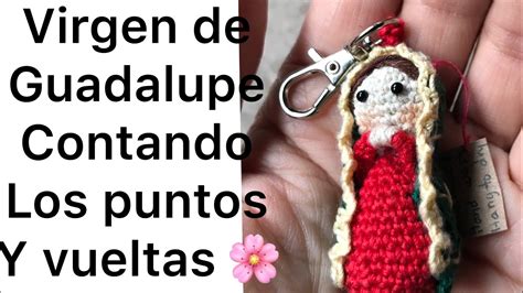 Amigurumi Virgen De Guadalupe Contando Las Puntadas Y Vueltas YouTube