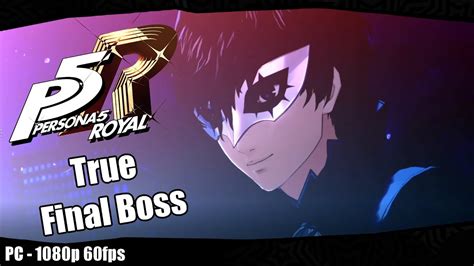 Persona 5 Royal True Final Boss Pc 1080p 60fps Youtube