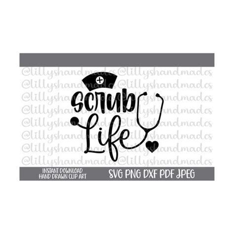 Scrub Life Svg, Scrub Life Png, Nurse Svg Files, Nurse Png, - Inspire Uplift