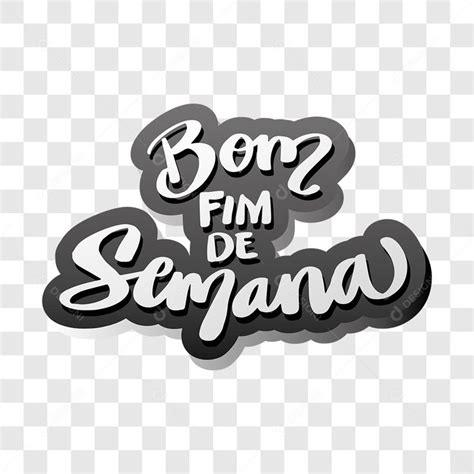 Lettering Bom Fim De Semana Eps Pngzip