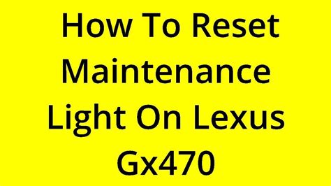 SOLVED HOW TO RESET MAINTENANCE LIGHT ON LEXUS GX470 YouTube