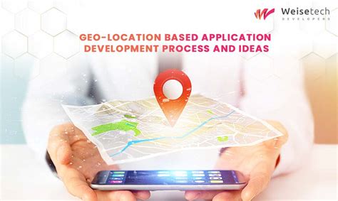 Geo Location Based Application Development Process And Ideas