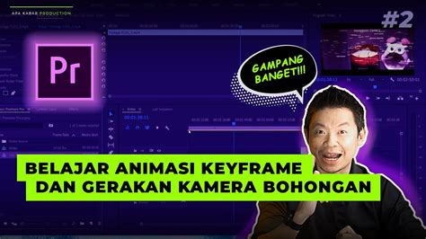 Belajar Animasi Keyframe Dan Gerakan Kamera Bohongan Seri Tutorial