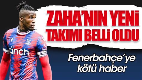 Zaha nın yeni takımı belli oldu Adı Fenerbahçe ile anılıyordu