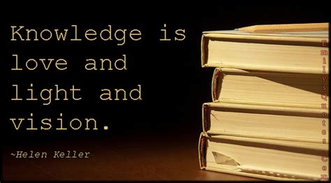 Knowledge Is Love And Light And Vision Popular Inspirational Quotes