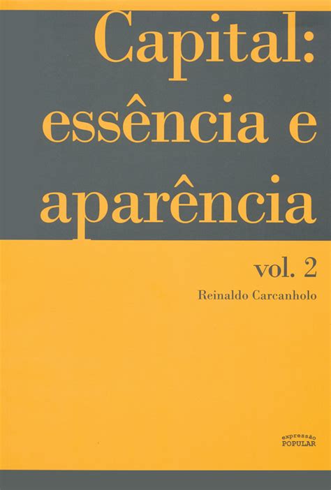 Capital essência e aparência volume 2 Expressão Popular