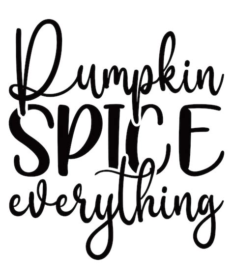 Premium Vector Pumpkin Spice Everything