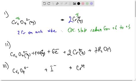 Solved I In The Chromium Half Equation The Dichromate Ion Is Converted To The Chromium Iii