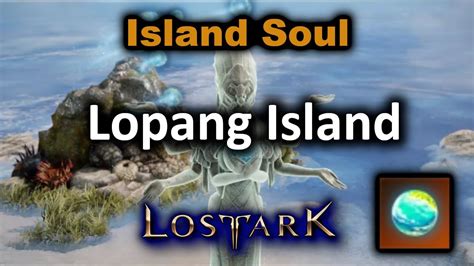 How To Get Lopang Island Soul An Important Personage Lost Ark Youtube