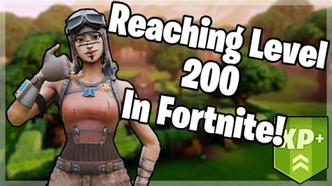 Reaching Level 200 Fortnite Battle Royal Youtube