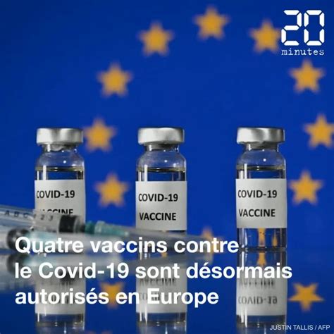 Quels Sont Les Quatre Vaccins Anti Covid D Sormais Autoris S En